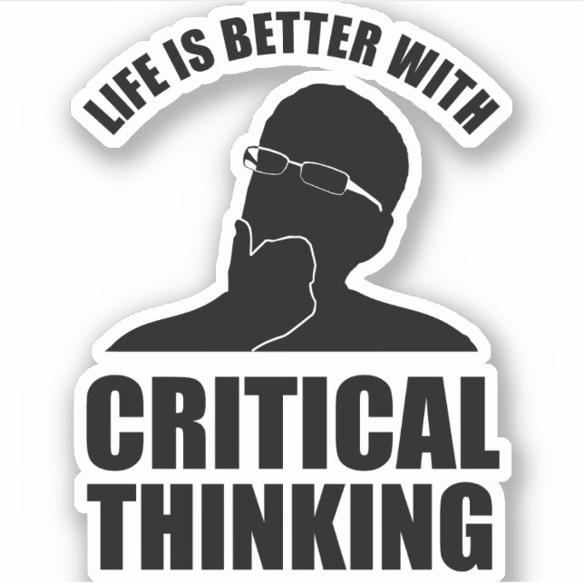 Sticker La Vie Est Meilleure Avec La Pensée Critique (Devant)