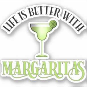 Sticker La Vie Est Meilleure Avec Margaritas