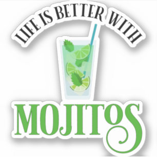Sticker La Vie Est Meilleure Avec Mojitos