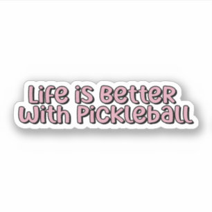 Sticker La vie est meilleure avec Pickleball Pink Pickleba