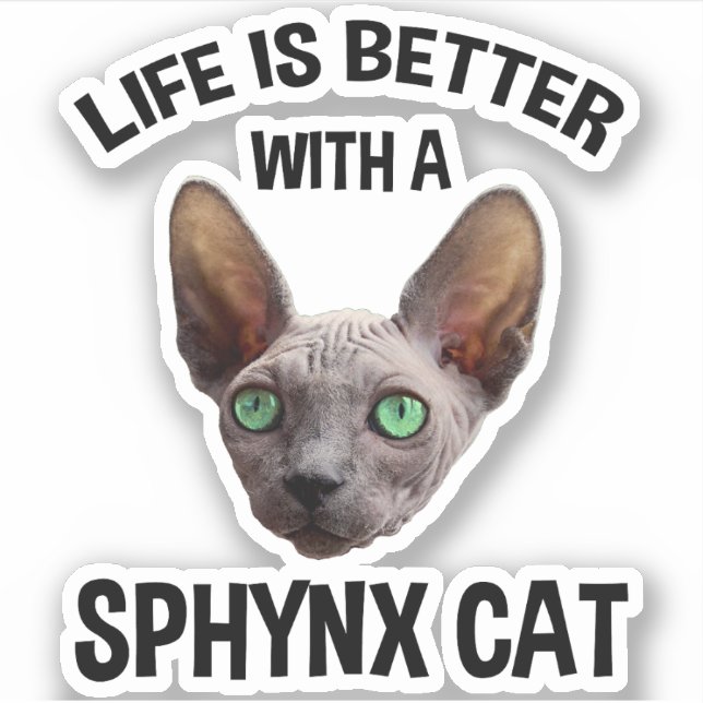 Sticker La Vie Est Meilleure Avec Un Chat Sphynx (Devant)