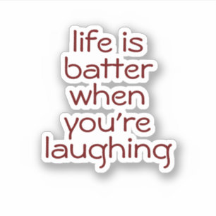 Sticker La vie est meilleure quand on rit, esthétique
