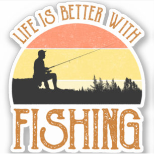 Sticker La Vie Vaut Mieux Avec La Pêche