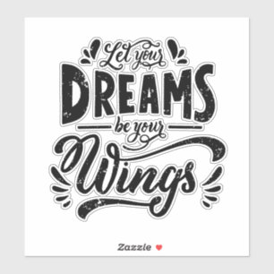 Sticker Laissez Vos Rêves Être Vos Ailes Inspirationnelles