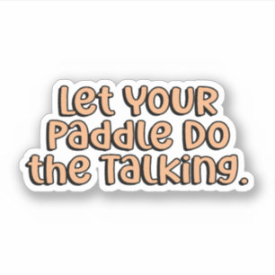 Sticker Laissez votre pagaie faire le Talking Orange Pickl