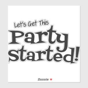 Sticker Laissons cette fête commencer