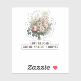 Sticker L'amour fleurit avec la nature