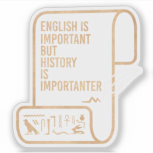 Sticker L'Anglais Est Important, Mais L'Histoire Est Impor