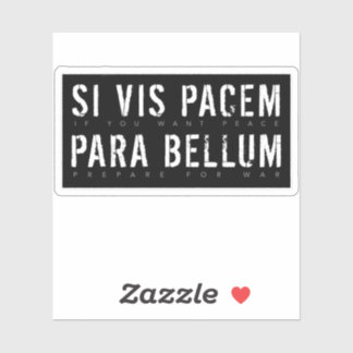 Sticker Latin Quote: Si Vis Pacem para Bellum (If You Want