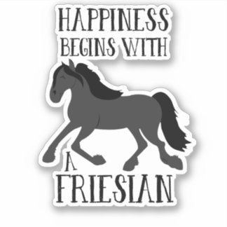 Sticker Le bonheur commence avec un cheval friésien