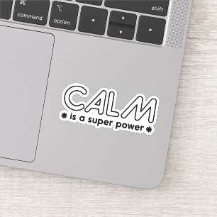 Sticker Le Calme Est Une Super Puissance