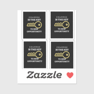 Sticker Le courage est la clé d'une nouvelle opportunité