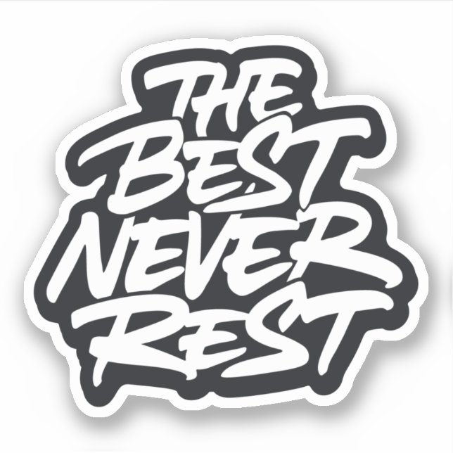 Sticker Le meilleur de ne jamais se reposer (Devant)