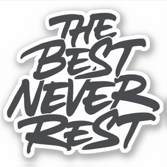 Sticker Le meilleur ne se repose jamais (Devant)