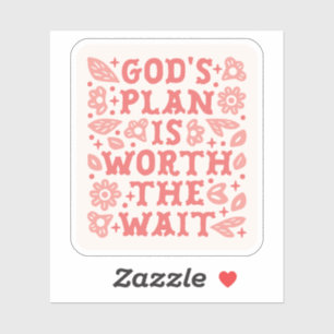 Sticker Le plan de Dieu vaut la peine d'attendre fille chr