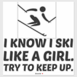 Sticker Le ski comme une fille, le pouvoir essaie de se ma