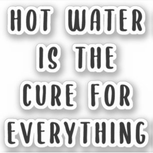 Sticker L'eau chaude est le remède à tout