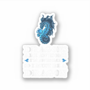 Sticker Les Dragons Sont Géniaux Je Suis Un Dragon Feu Gén