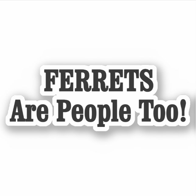 Sticker Les FERRETS Sont Aussi Des Gens ! (Devant)