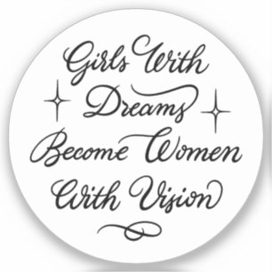 Sticker Les Filles Avec Des Rêves Deviennent Des Femmes Av