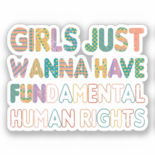 Sticker Les filles veulent juste avoir des droits humains