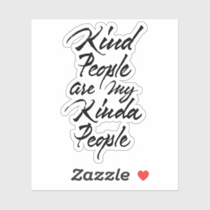 Sticker Les gens gentils sont mon genre de gens