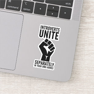 Sticker Les Introvertis S'Unissent Séparément Dans Vos Pro