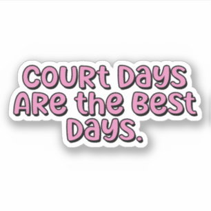 Sticker Les journées du tribunal sont les meilleurs jours 