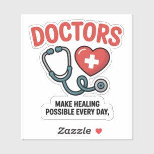 Sticker Les médecins rendent la guérison possible tous les