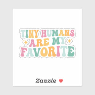 Sticker Les minuscules humains sont mes préférés