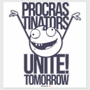 Sticker Les procrastinateurs s'unissent