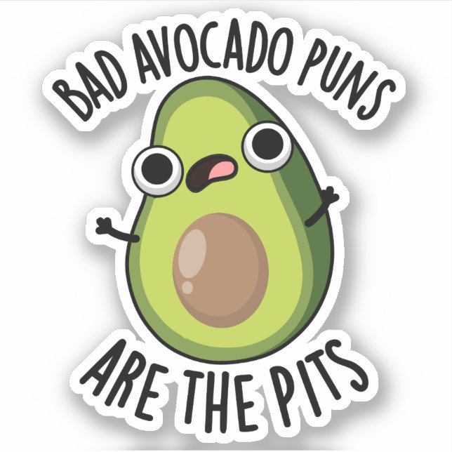 Sticker Les Puns Avocado Mauvais Sont Les Pits Drôle Fruit (Devant)