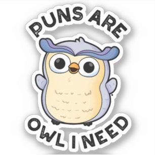 Sticker Les Puns Sont Chouette J'Ai Besoin D'Un Amusant An