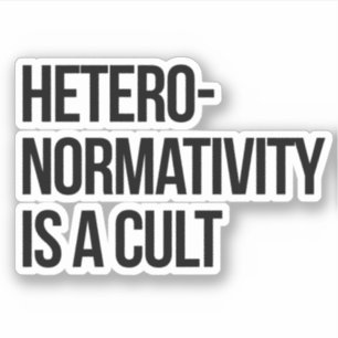 Sticker L'hétéronormativité est un culte