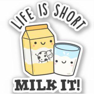 Sticker LIfe Est Lait Court Il Drôle Boire Pun