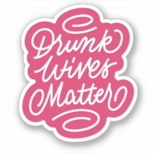 Sticker L'importance des femmes ivres
