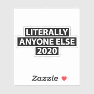 Sticker Littéralement n'importe qui autrement 2020