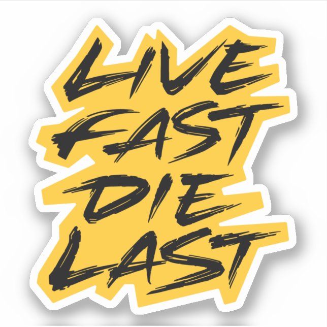 Sticker Live Fast Die Dernier (Devant)