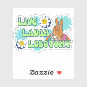 Sticker Live Laugh Lobotomy Funny Meme les années 70 Retro