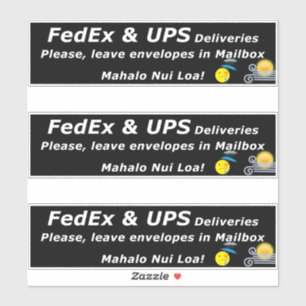 STICKER LIVRAISONS FEDEX & UPS. SVP, LAISSEZ.. MAHALO NUI