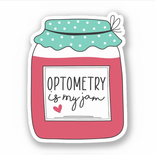 Sticker L'optométrie est ma confiture, cadeau optométriste (Devant)