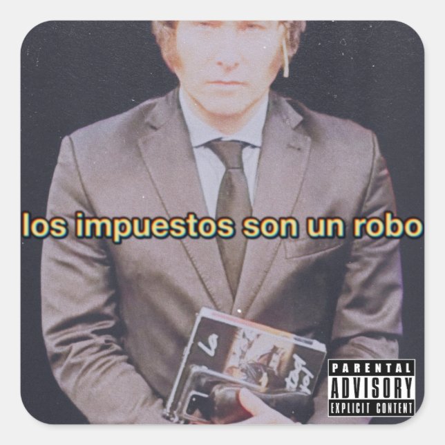 Sticker Los Impuestos Son Un Robo Javier Milei (Devant)
