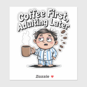 Sticker Louveur De Café - Café D'Abord, Adulte Plus Tard