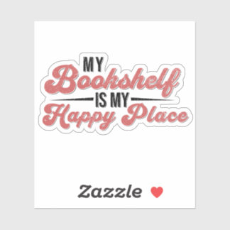Sticker Ma Librairie Est Mon Happy Place Bookish Book Love