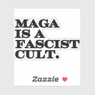Sticker Maga est un culte fasciste.