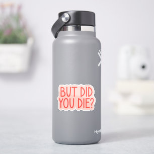 Sticker Mais Êtes-Vous Mort ? Infirmière Drôle, Ambulancie