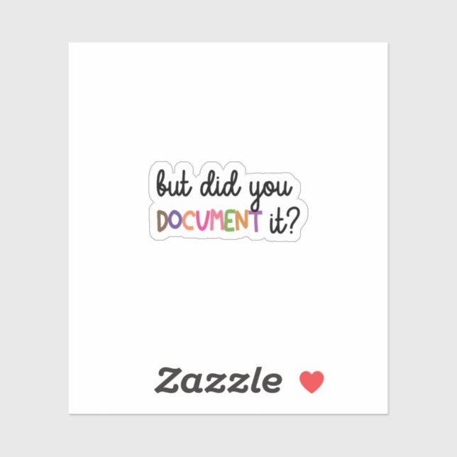 Sticker Mais L'Avez-Vous Documenté Mème Drôle (Feuille)