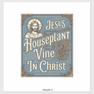 Sticker Maison de Jésus Plante grimpante Dans le Christ Jé