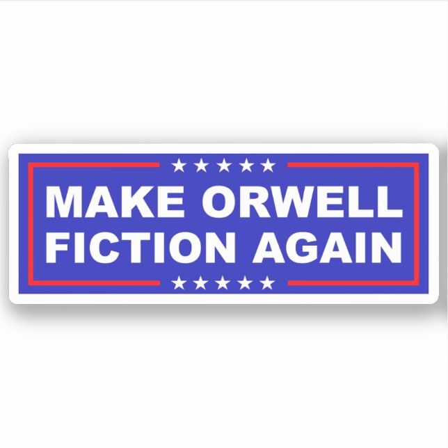 Sticker Make Orwell Fiction Again (Devant)