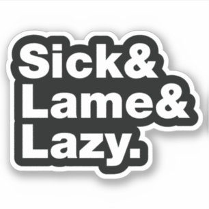 Sticker Malade & Lame & Lazy.